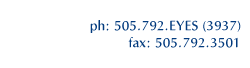 ph: 505.792.EYES (3937), fax: 505.792.3501