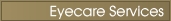 Eyecare Services