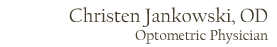 Christen Jankowski, OD - Optometric Physician